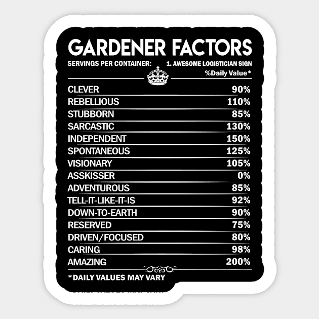 Gardener T Shirt - Daily Factors 2 Gift Item Tee Sticker by Jolly358